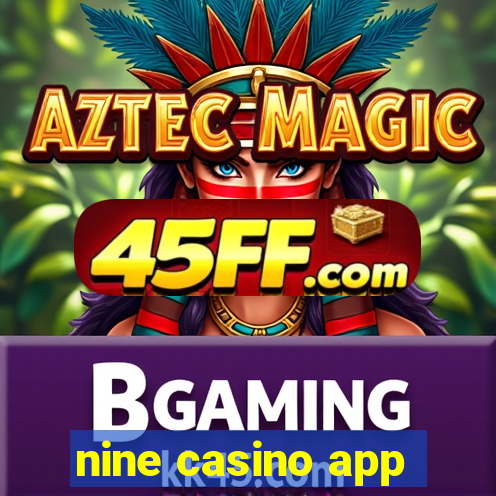 nine casino app